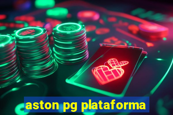 aston pg plataforma